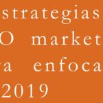 5 estrategias de SEO marketing para enfocarse en 2019