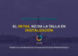 el retail no da la talla digitalizacion