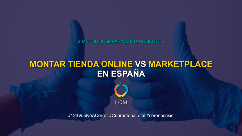 Montar Tienda Online Vs  Marketplace en España