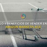 Los 9 beneficios de vender en Amazon Marketplace